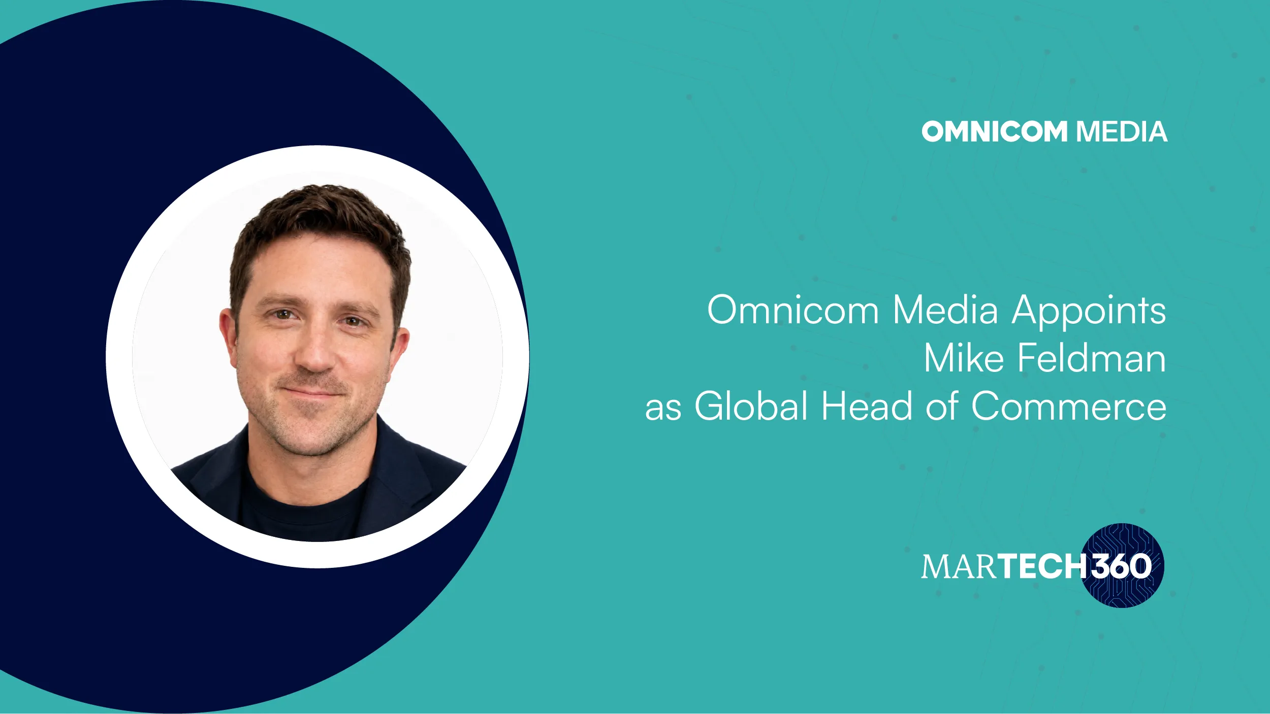 Omnicom Media Appoints Mike Feldman as Global Head of Commerce