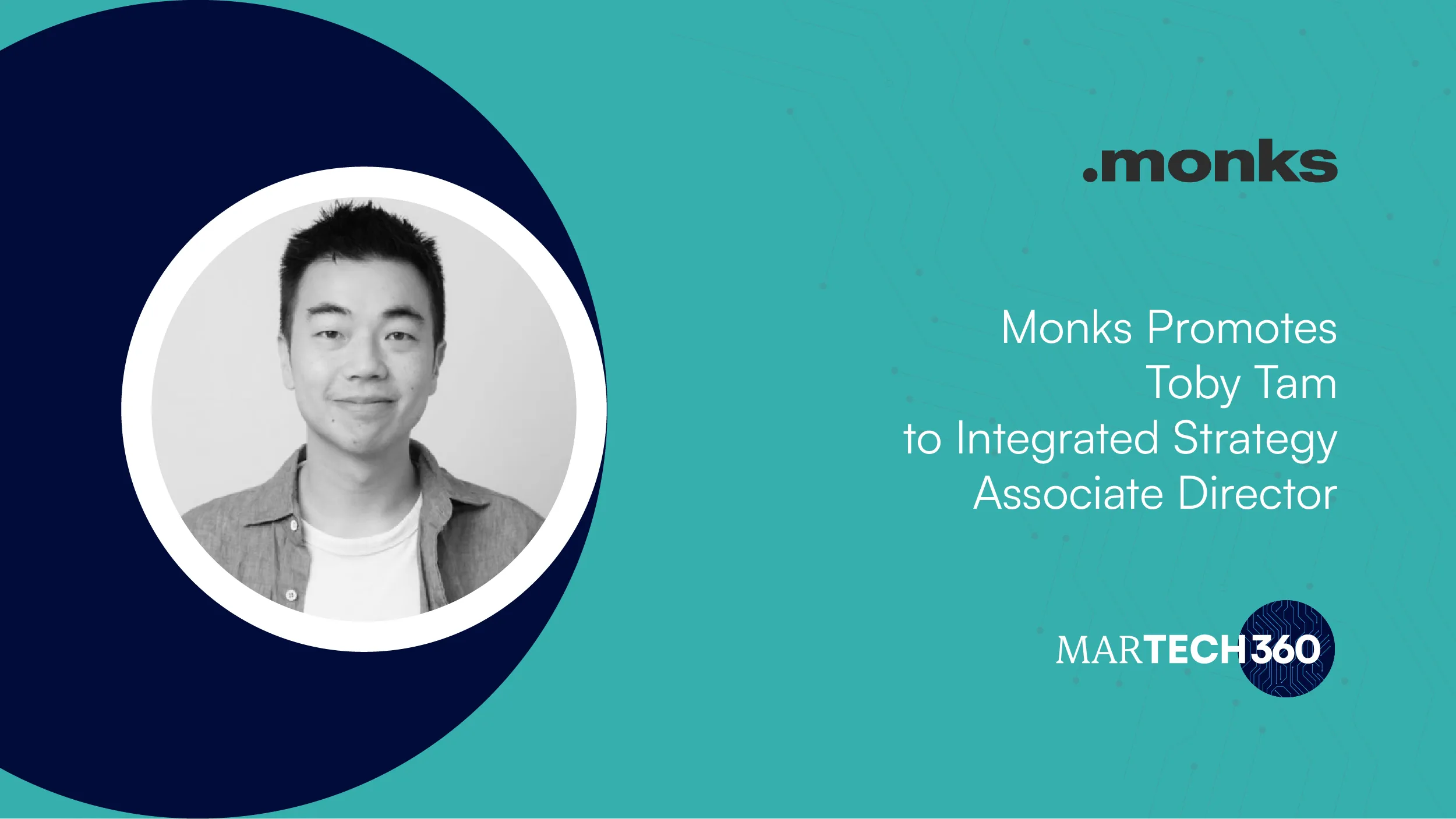 Monks Promotes Toby Tam to Integrated Strategy Associate Director