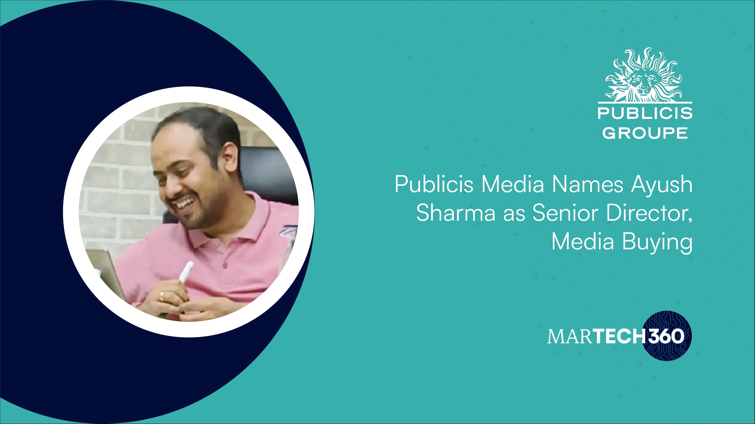 Publicis Media Names Ayush Sharma as Senior Director, Media Buying