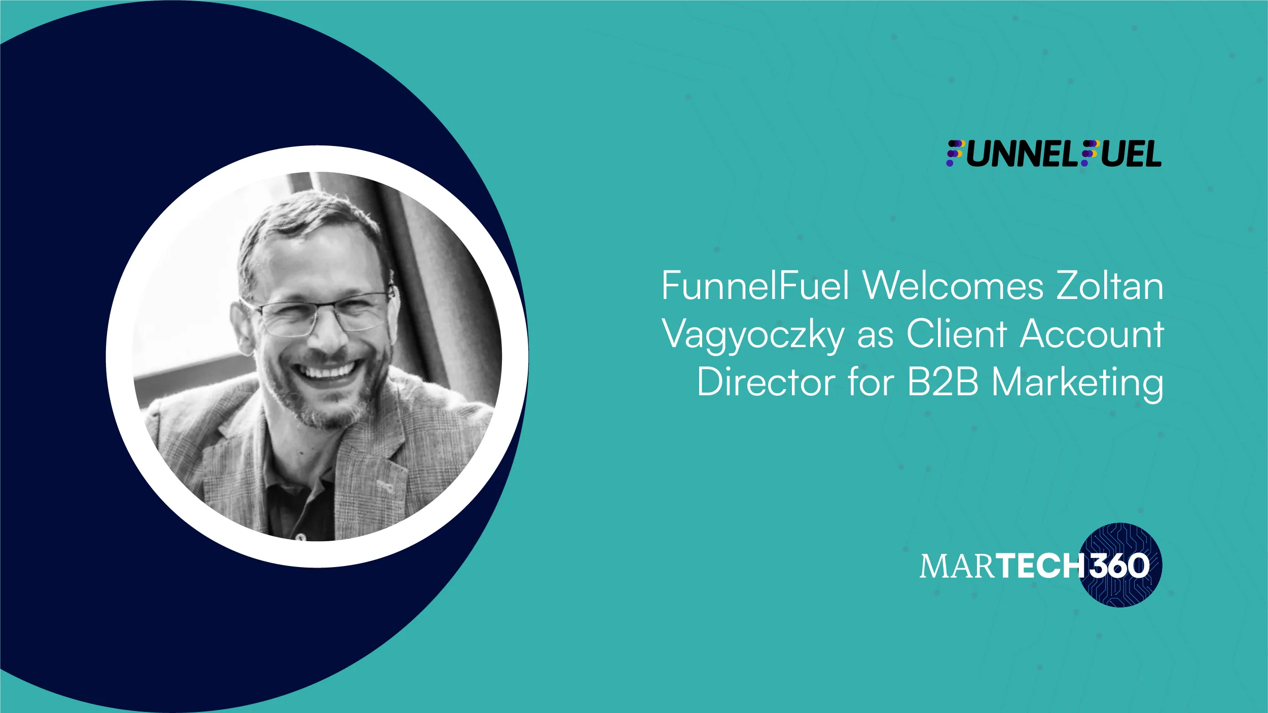 FunnelFuel Welcomes Zoltan Vagyoczky as Client Account Director for B2B Marketing