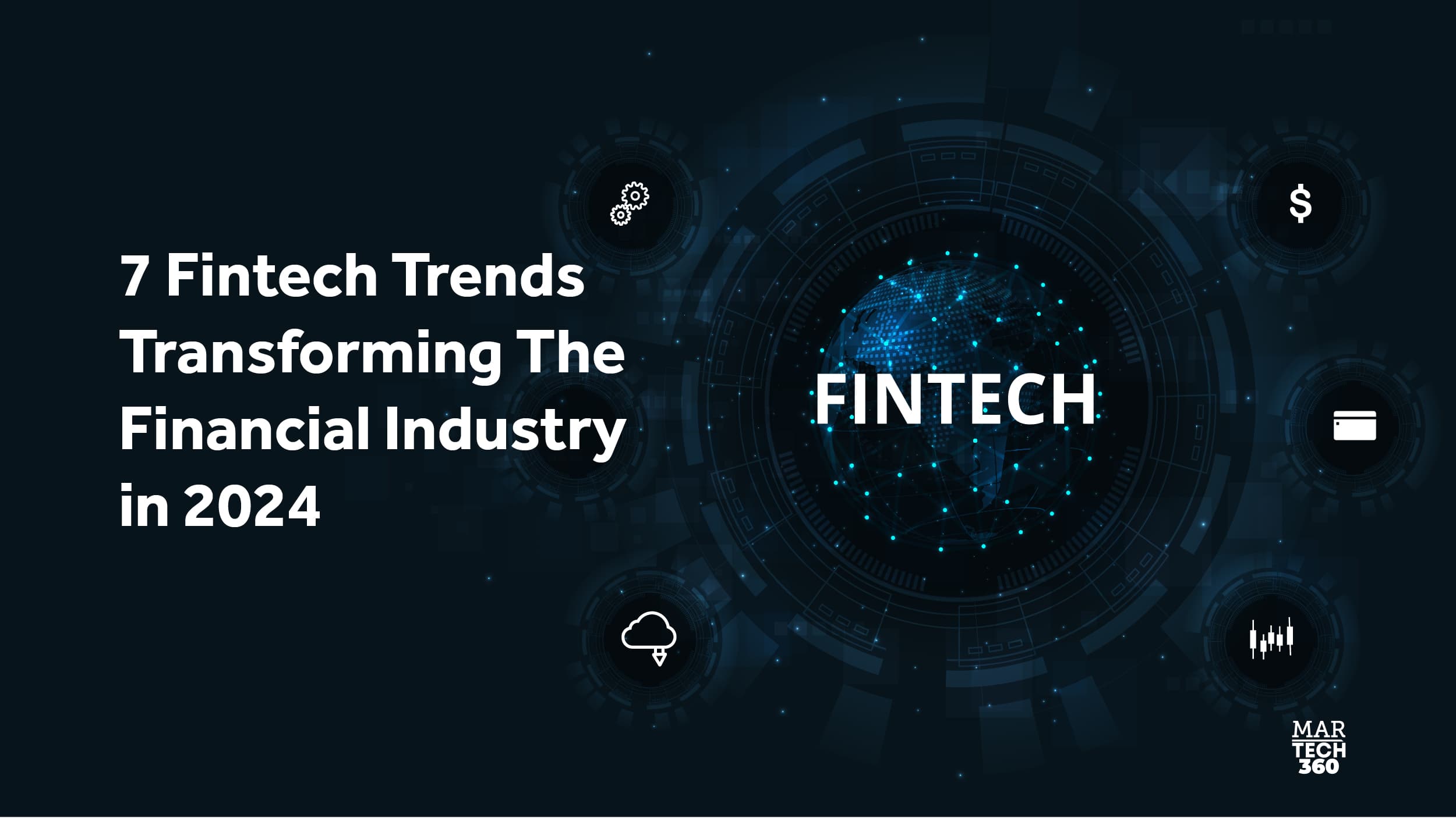 7 Fintech Trends Transforming The Financial Industry in 2024