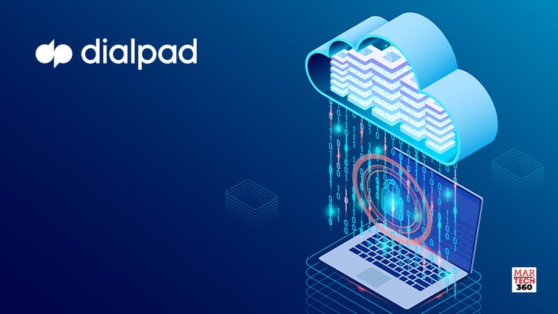 Dialpad Earns New Security Certifications to Raise Industry Standards for Business Communications and Customer Engagement Platforms