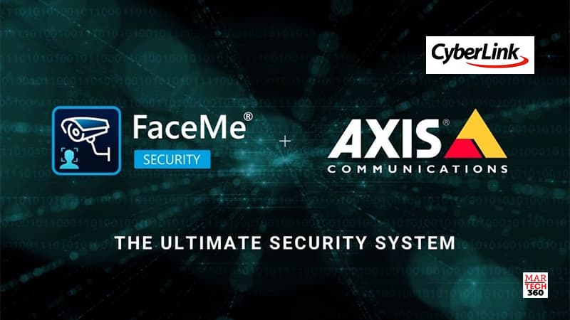 CyberLink Announces the Integration of Its FaceMe® Security Facial Recognition Software with AXIS Camera Station