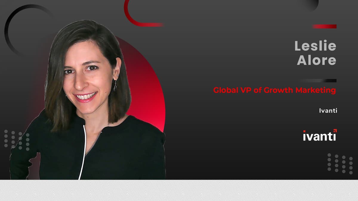 MarTech 360 Interview with Leslie Alore, Global VP of Growth Marketing, Ivanti