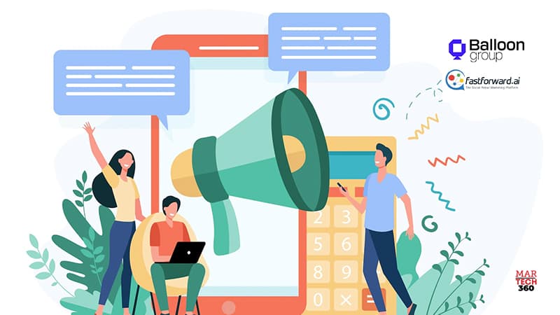 FastForward.ai, a Social Retail Marketing Platform, Acquires Balloon Group
