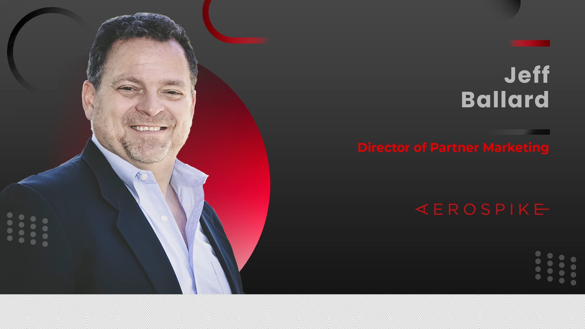 MarTech360 Interview With Jeff Ballard, Director of Partner Marketing, Aerospike, Inc