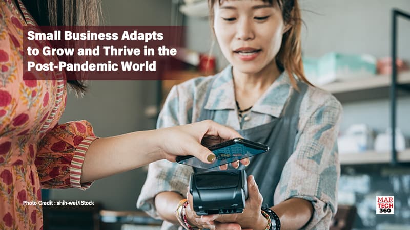 Small Business Adapts to Grow and Thrive in the Post-Pandemic World