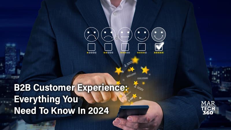 B2B Customer Experience: Everything You Need to Know in 2024