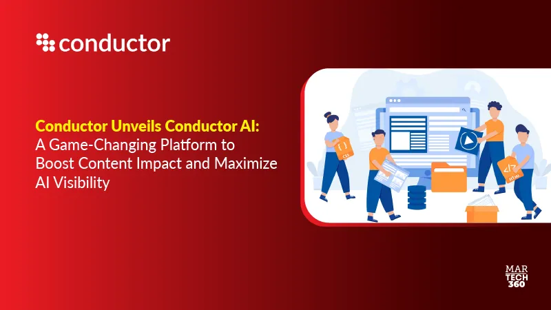 Conductor Unveils Conductor AI: A Game-Changing Platform to Boost Content Impact and Maximize AI Visibility