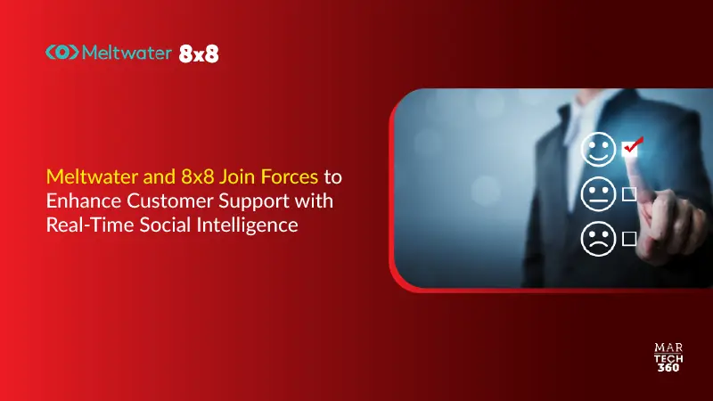 Meltwater and 8x8 Join Forces to Enhance Customer Support with Real-Time Social Intelligence