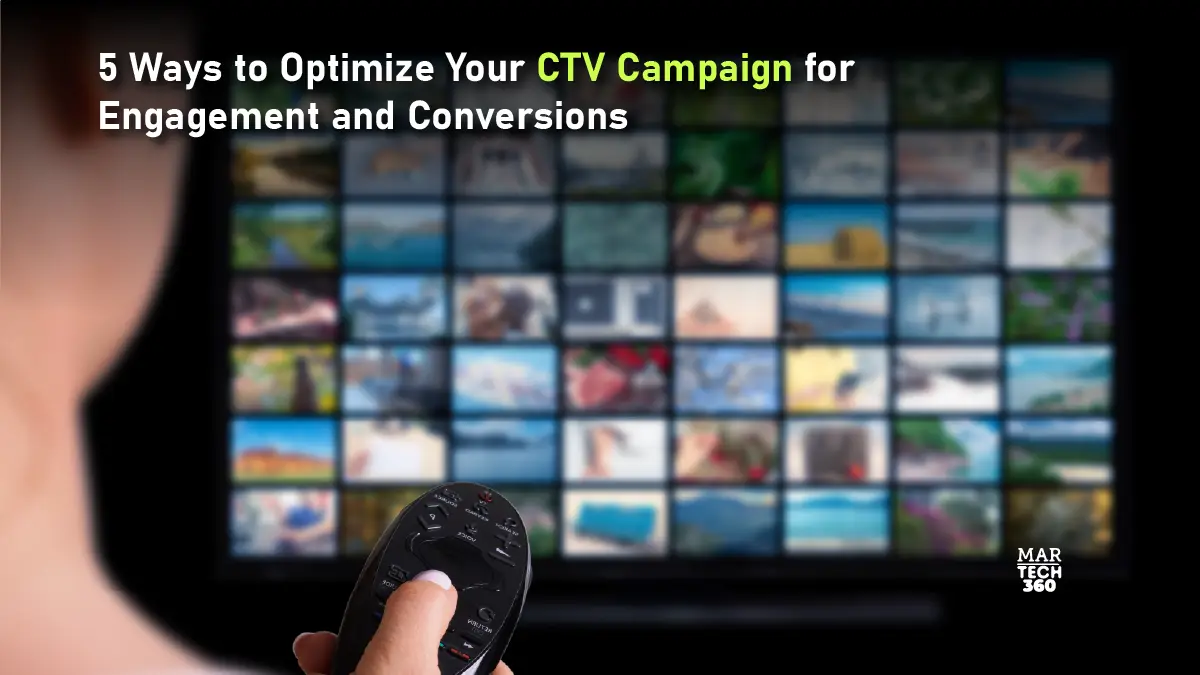 5 Ways to Optimize Your CTV Campaign for Engagement and Conversions
