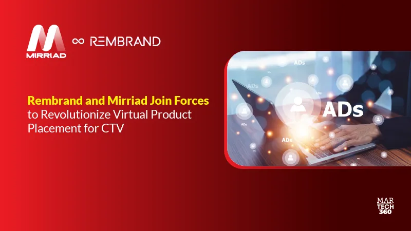 Rembrand and Mirriad Join Forces to Revolutionize Virtual Product Placement for CTV