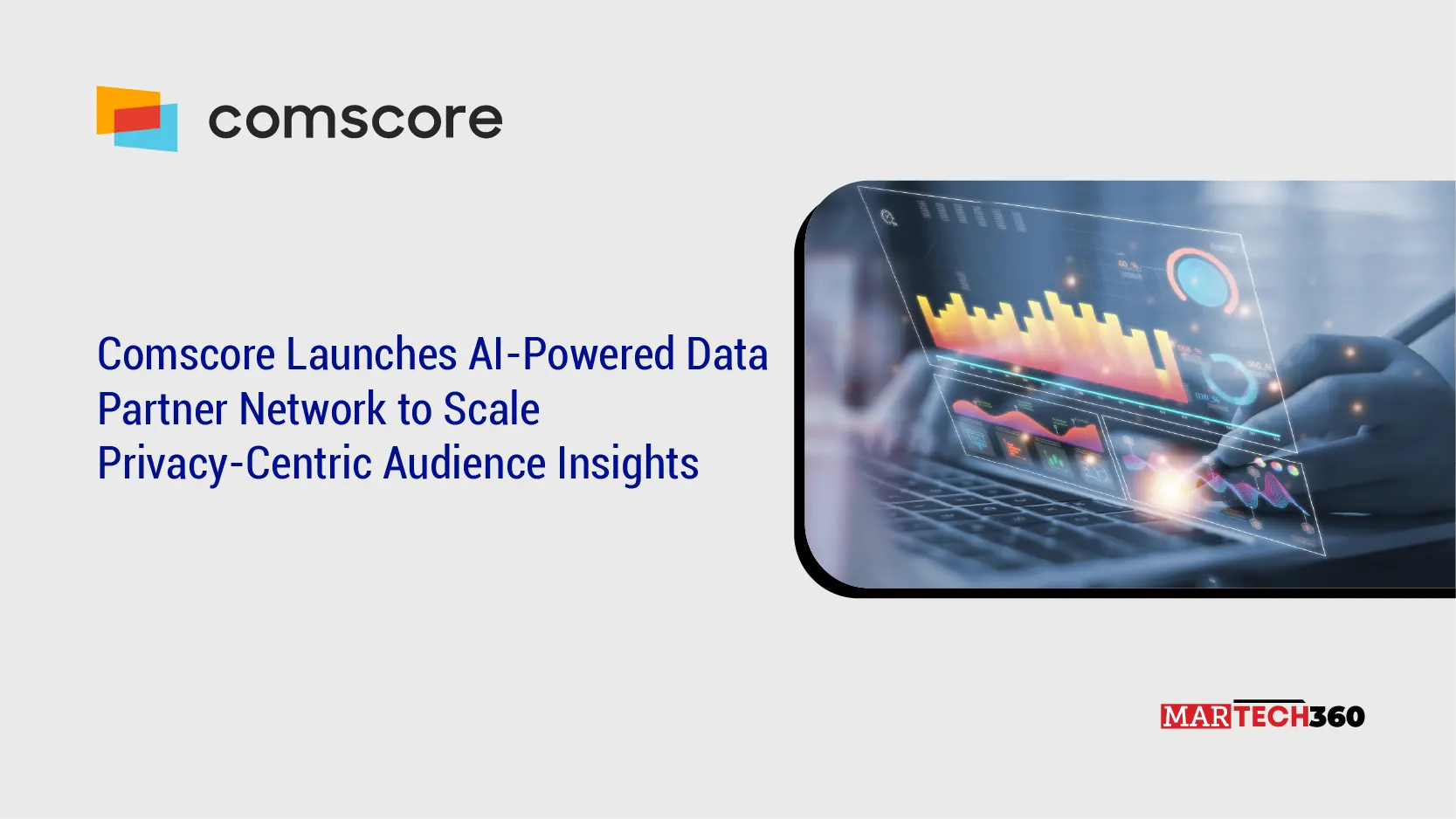 Comscore Launches AI-Powered Data Partner Network to Scale Privacy-Centric Audience Insights