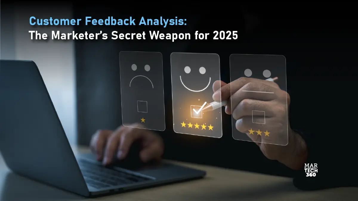 Customer Feedback Analysis: The Marketer’s Secret Weapon for 2025