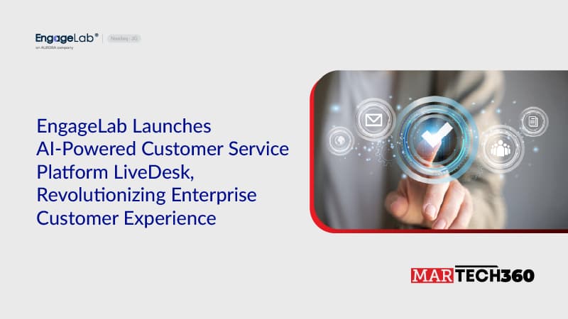 EngageLab Launches AI-Powered Customer Service Platform LiveDesk, Revolutionizing Enterprise Customer Experience