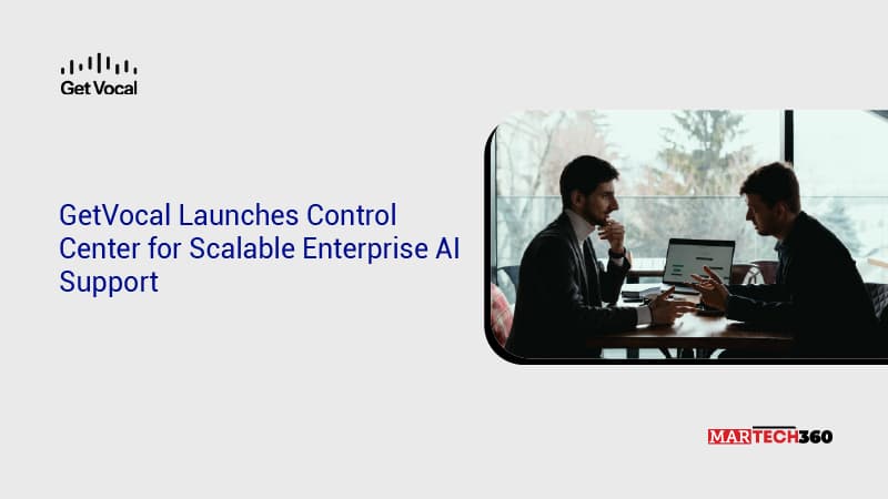 GetVocal Launches Control Center for Scalable Enterprise AI Support