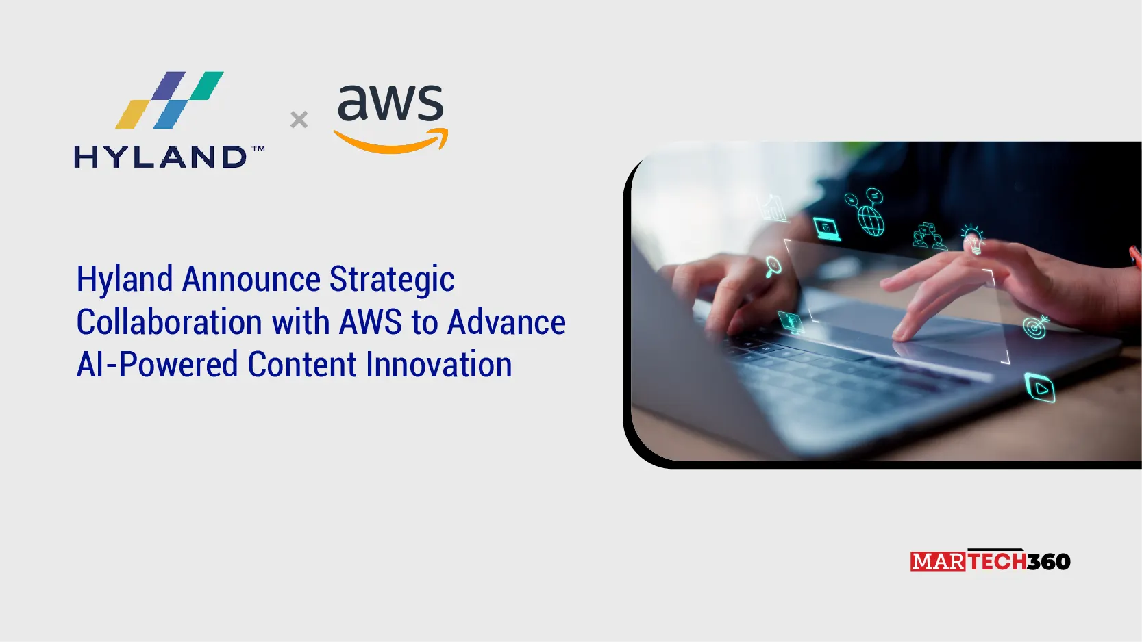 Hyland Announce Strategic Collaboration with AWS to Advance AI-Powered Content Innovation