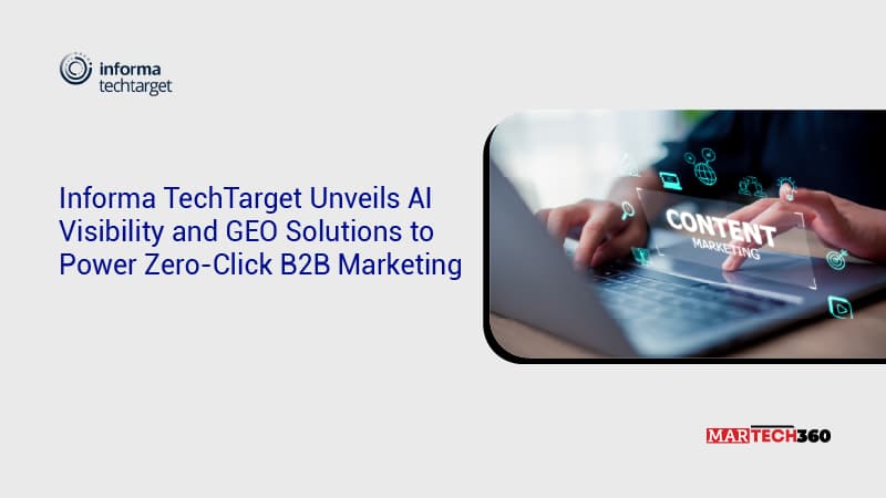 Informa TechTarget Unveils AI Visibility and GEO Solutions to Power Zero-Click B2B Marketing