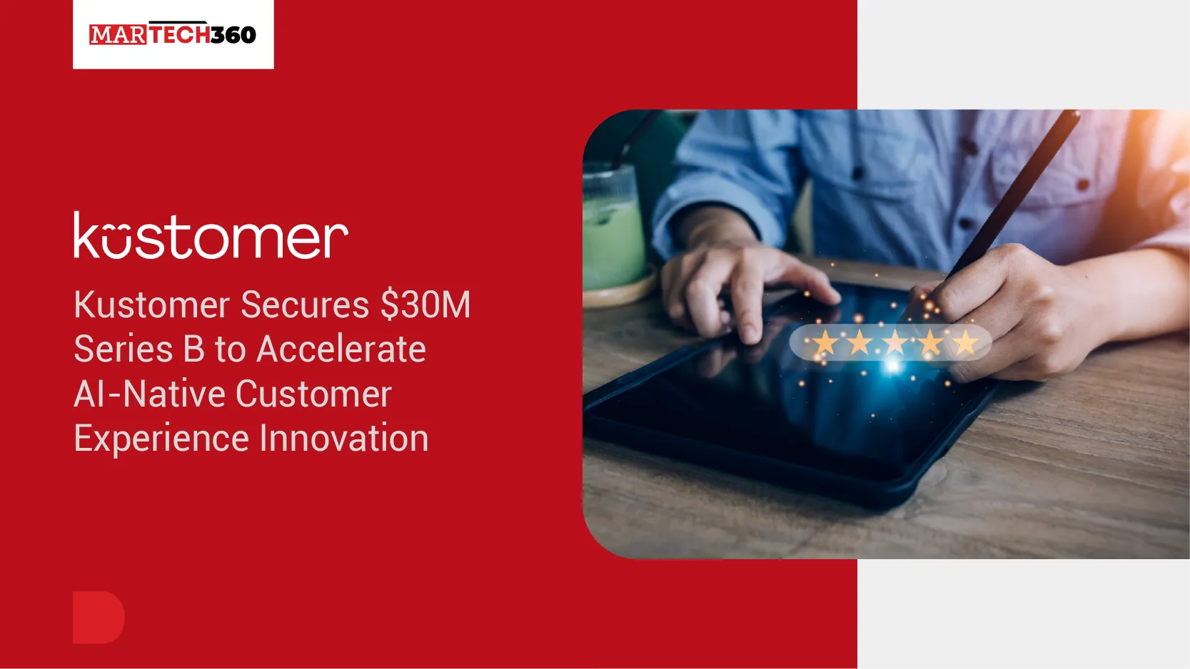 Kustomer Secures $30M Series B to Accelerate AI-Native Customer Experience Innovation