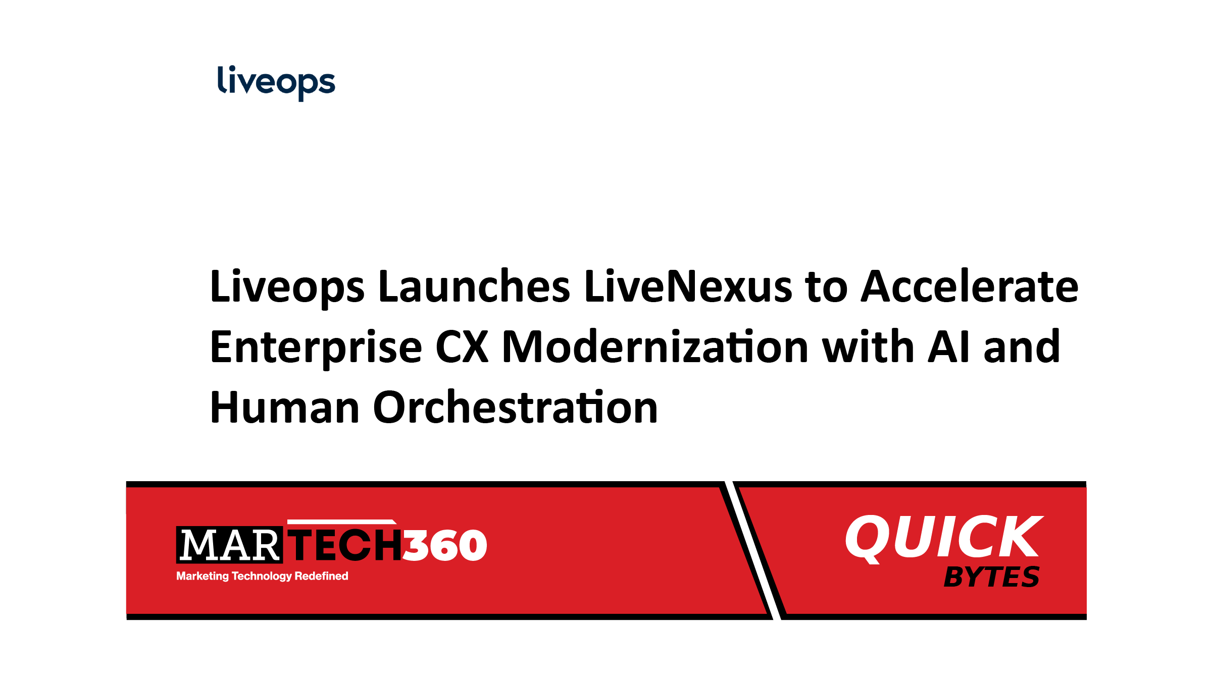 Liveops Launches LiveNexus to Accelerate Enterprise CX Modernization with AI and Human Orchestration