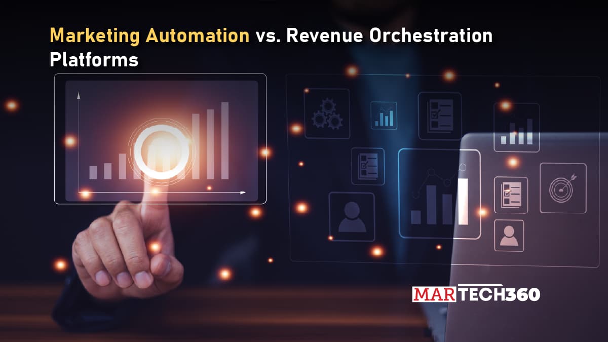 Marketing Automation vs. Revenue Orchestration Platforms