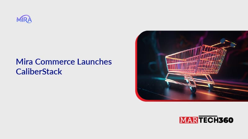 Mira Commerce Launches CaliberStack