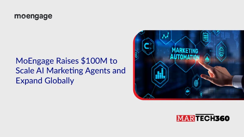 MoEngage Raises $100M to Scale AI Marketing Agents and Expand Globally