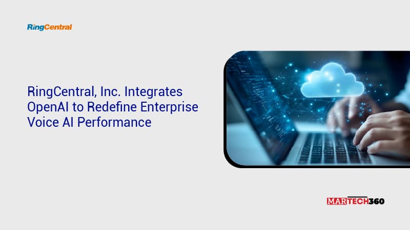 RingCentral, Inc. Integrates OpenAI to Redefine Enterprise Voice AI Performance