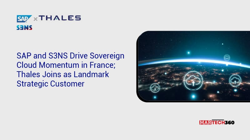 SAP and S3NS Drive Sovereign Cloud Momentum in France; Thales Joins as Landmark Strategic Customer