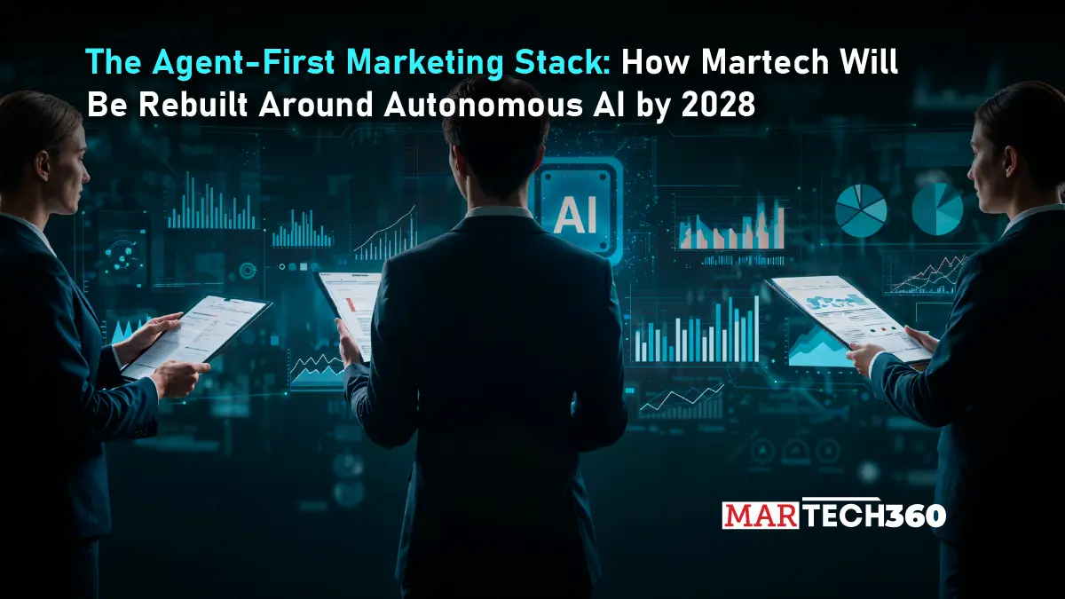 The Agent-First Marketing Stack: How Martech Will Be Rebuilt Around Autonomous AI by 2028
