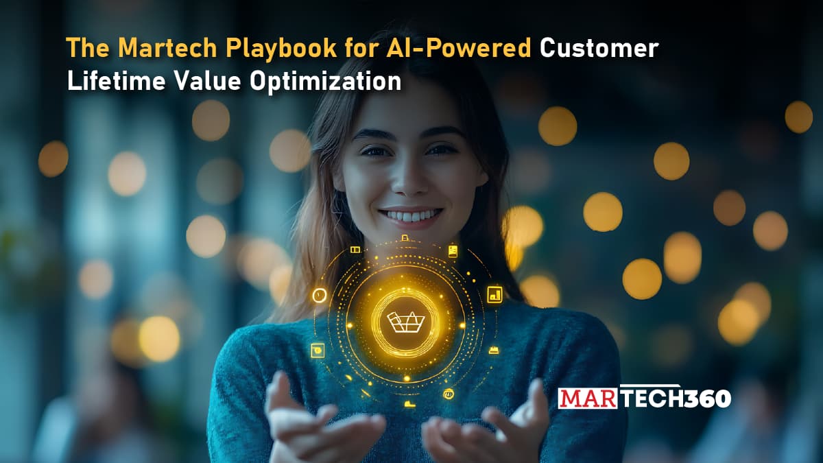 The Martech Playbook for AI-Powered Customer Lifetime Value Optimization