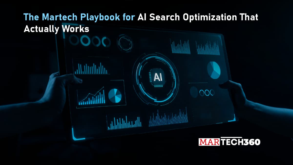 The Martech Playbook for AI Search Optimization That Actually Works