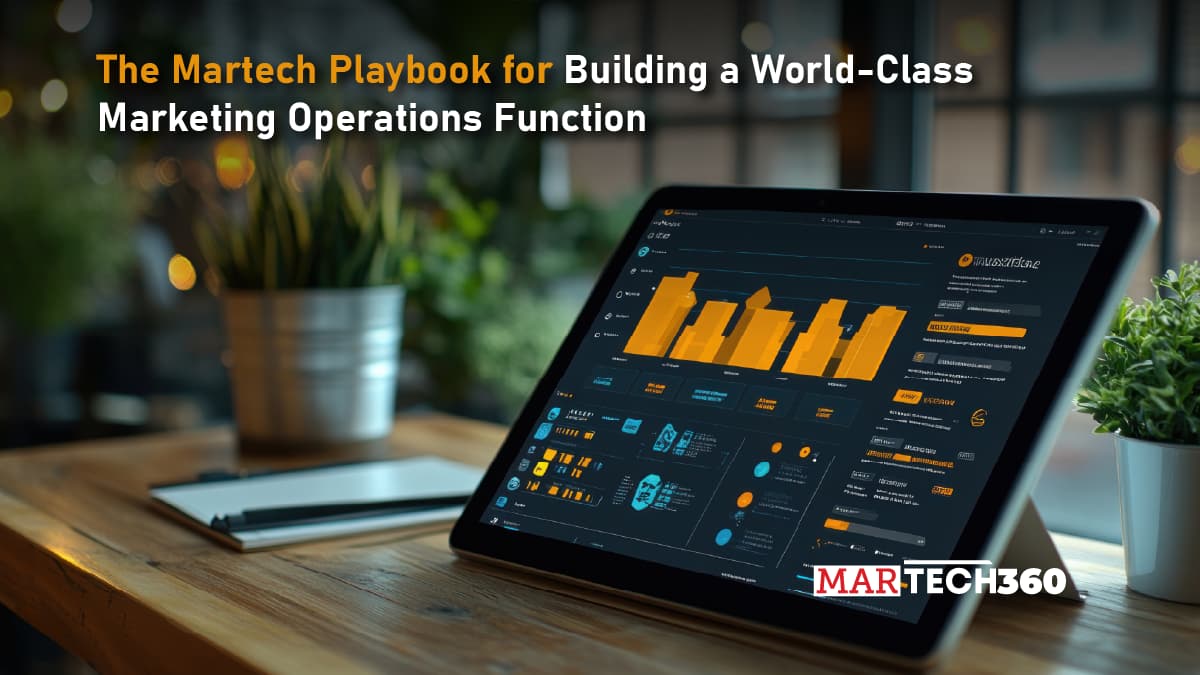 The Martech Playbook for Building a World-Class Marketing Operations Function