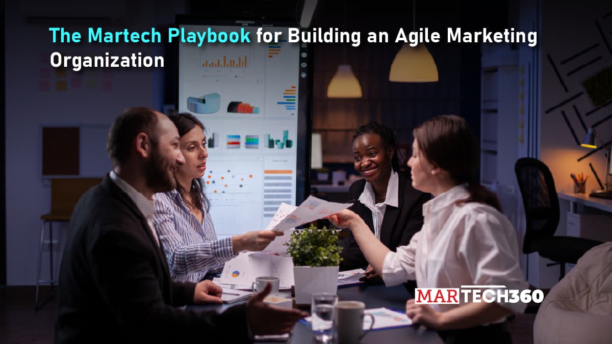 The Martech Playbook for Building an Agile Marketing Organization