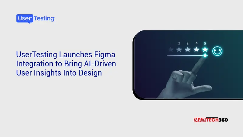 UserTesting Launches Figma Integration to Bring AI-Driven User Insights Into Design
