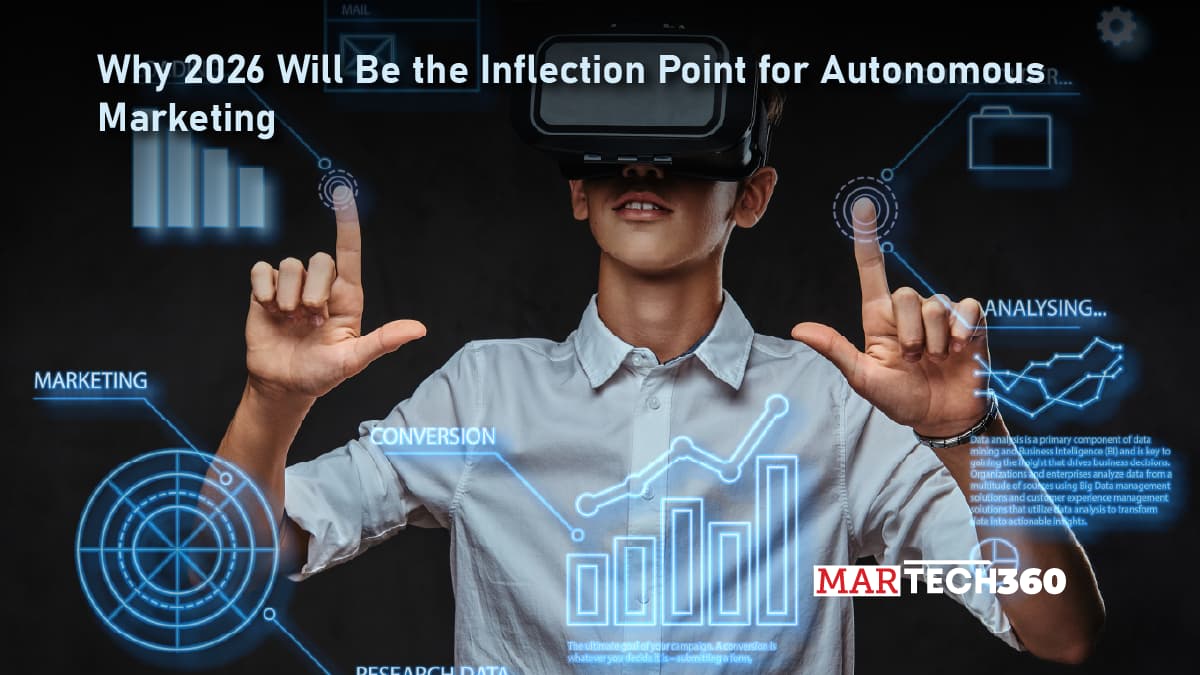 Why 2026 Will Be the Inflection Point for Autonomous Marketing