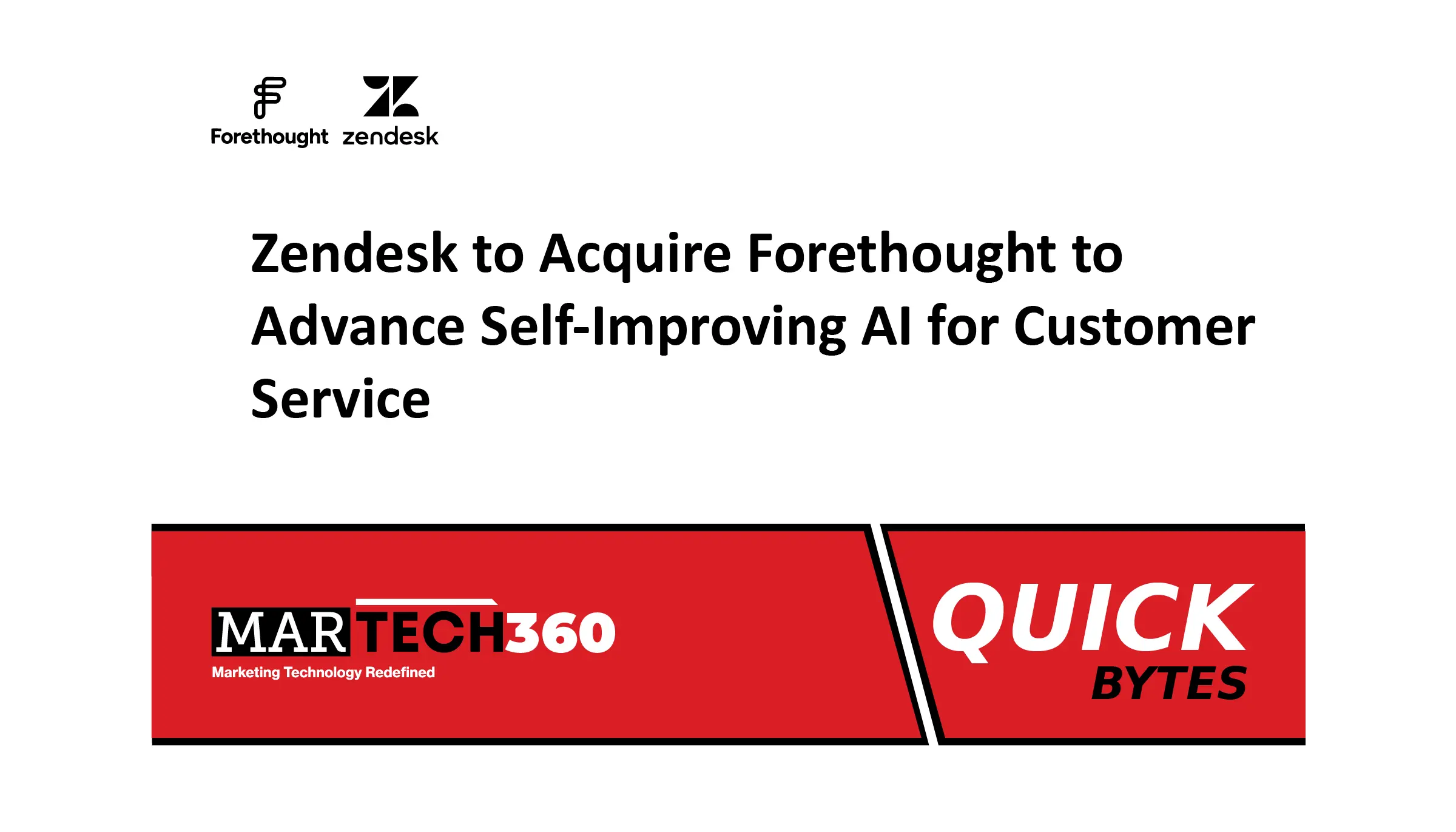 Zendesk to Acquire Forethought to Advance Self-Improving AI for Customer Service