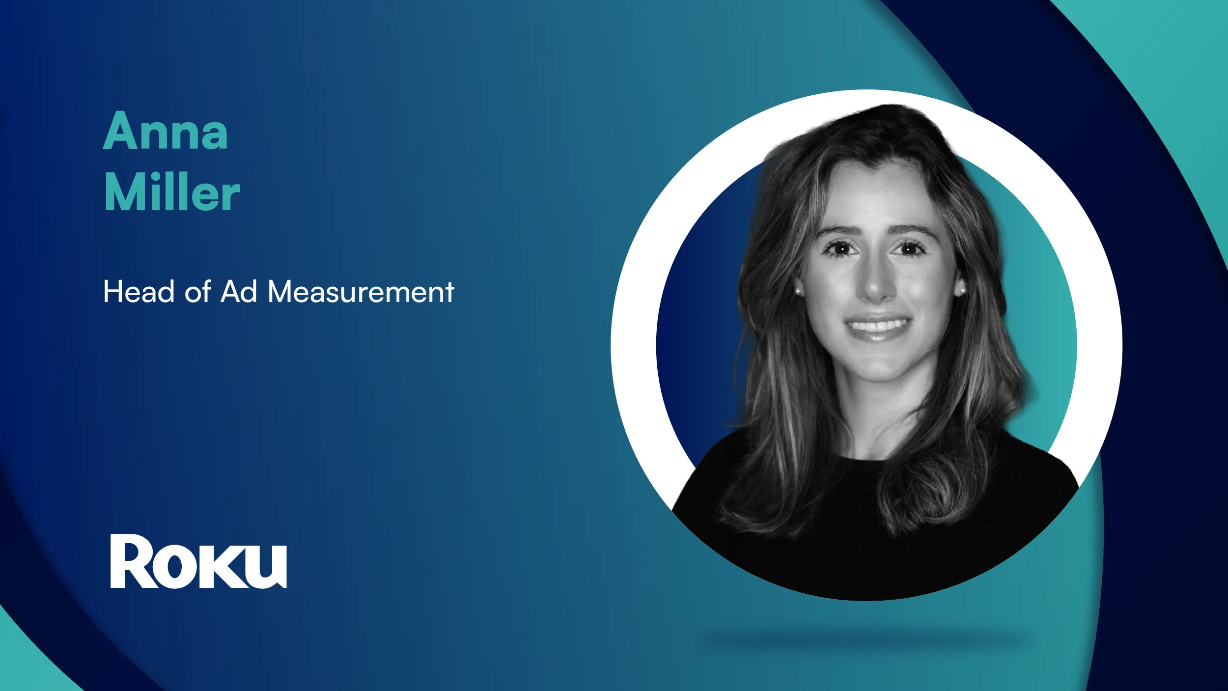 MarTech360 Interview with Anna Miller, Head of Ad Measurement at Roku