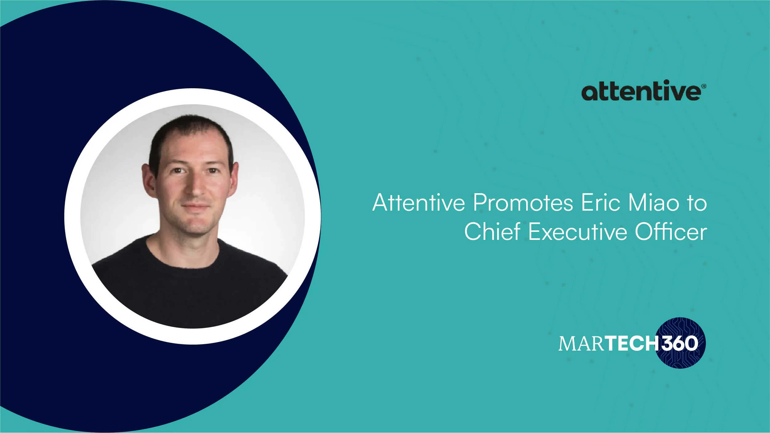 Attentive Promotes Eric Miao to Chief Executive Officer