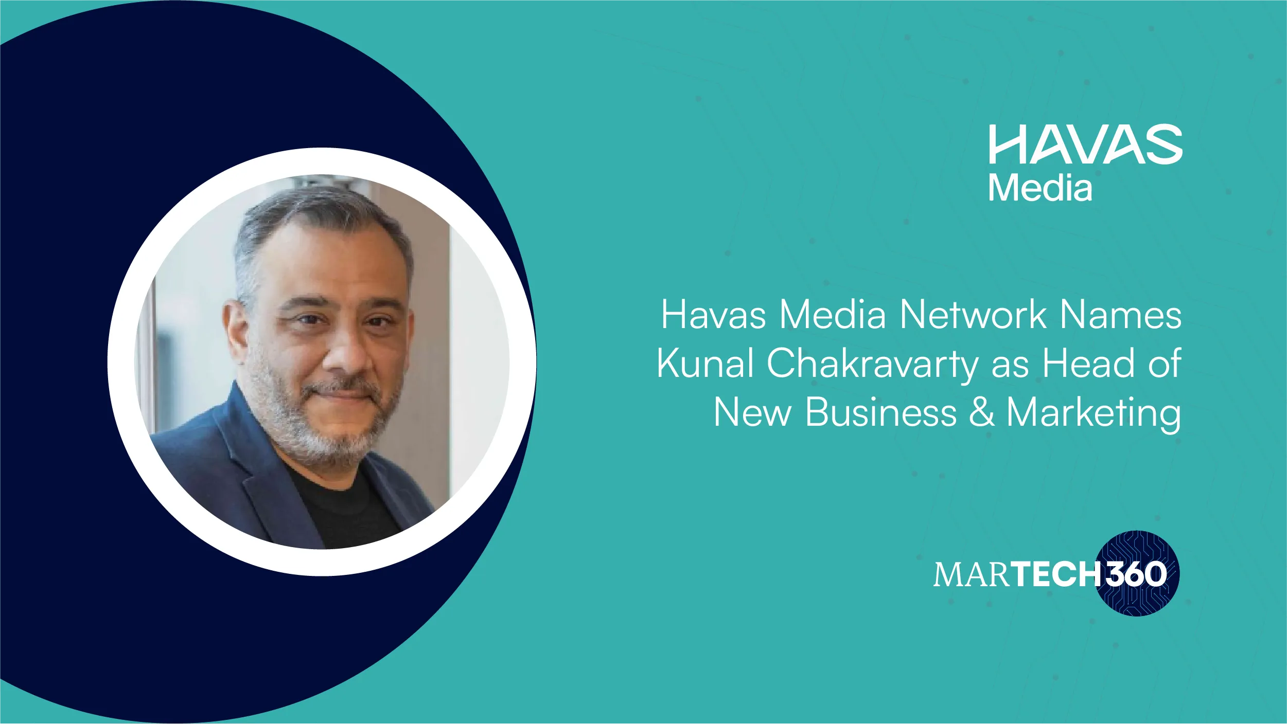 Havas Media Network Names Kunal Chakravarty as Head of New Business & Marketing