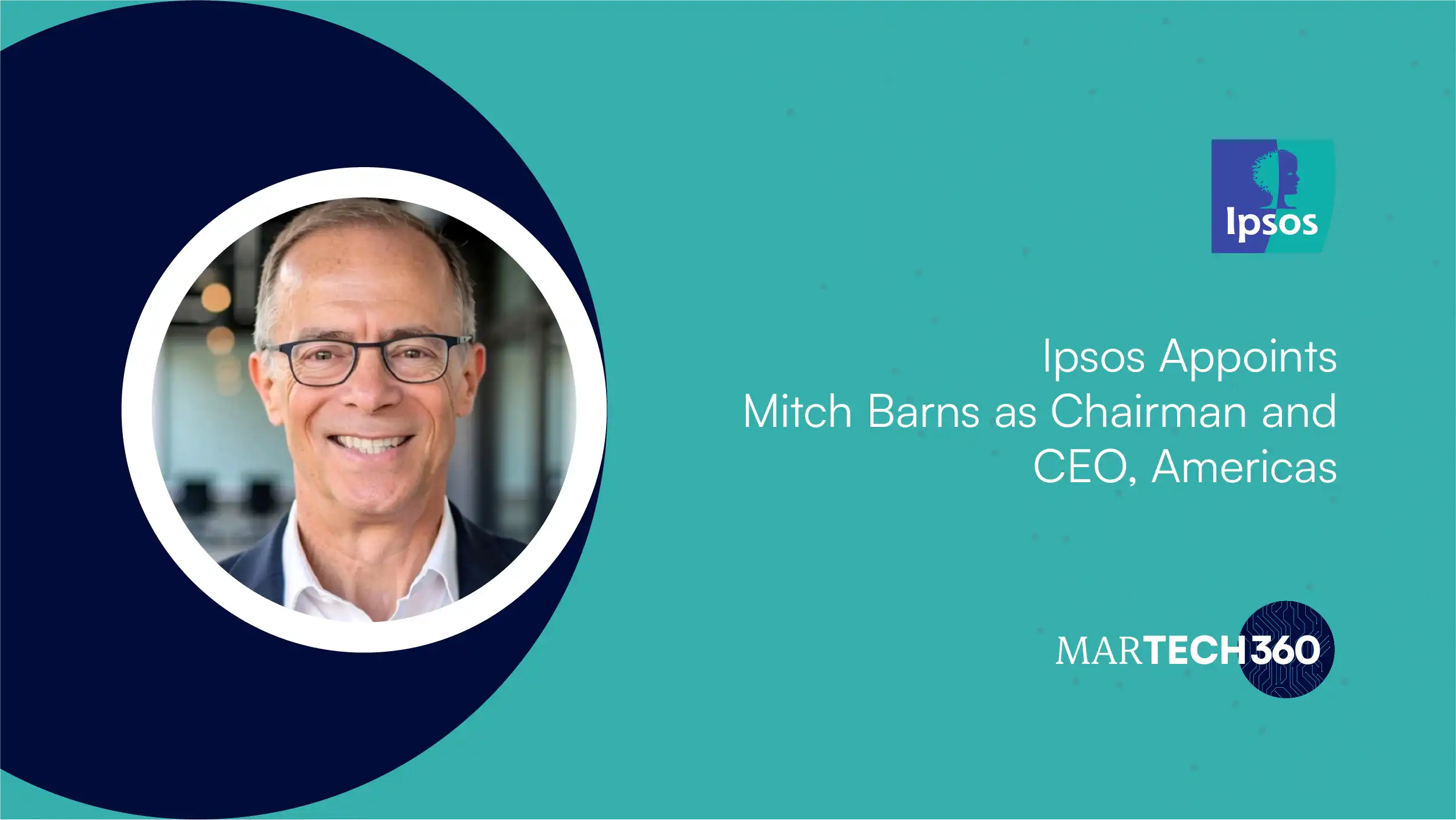 Ipsos Appoints Mitch Barns as Chairman and CEO, Americas