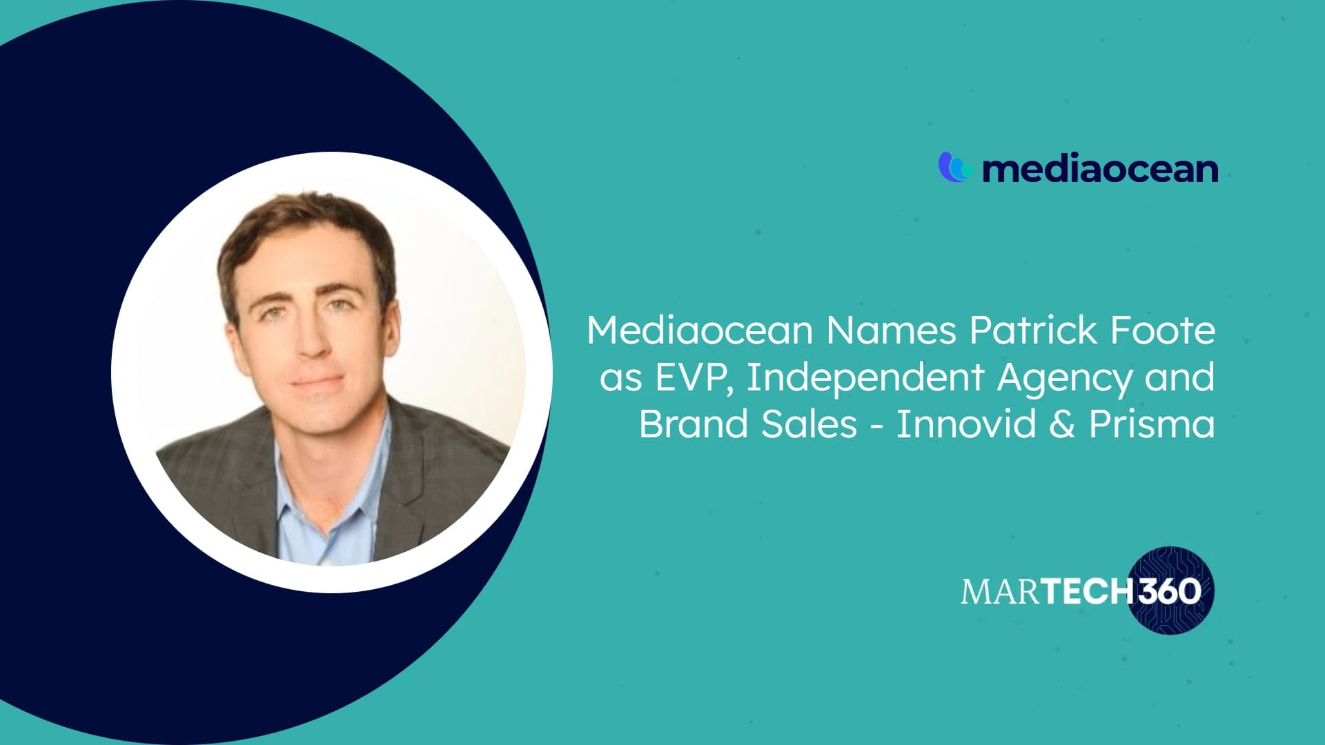 Mediaocean Names Patrick Foote as EVP, Independent Agency and Brand Sales - Innovid & Prisma