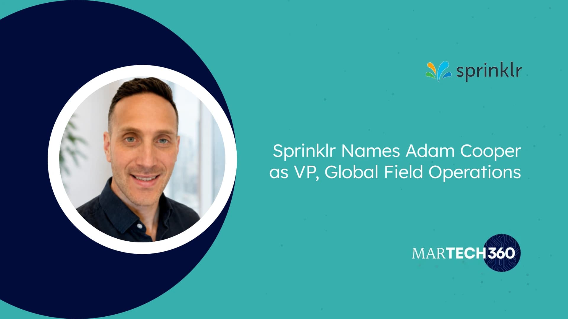 Sprinklr Names Adam Cooper as VP, Global Field Operations