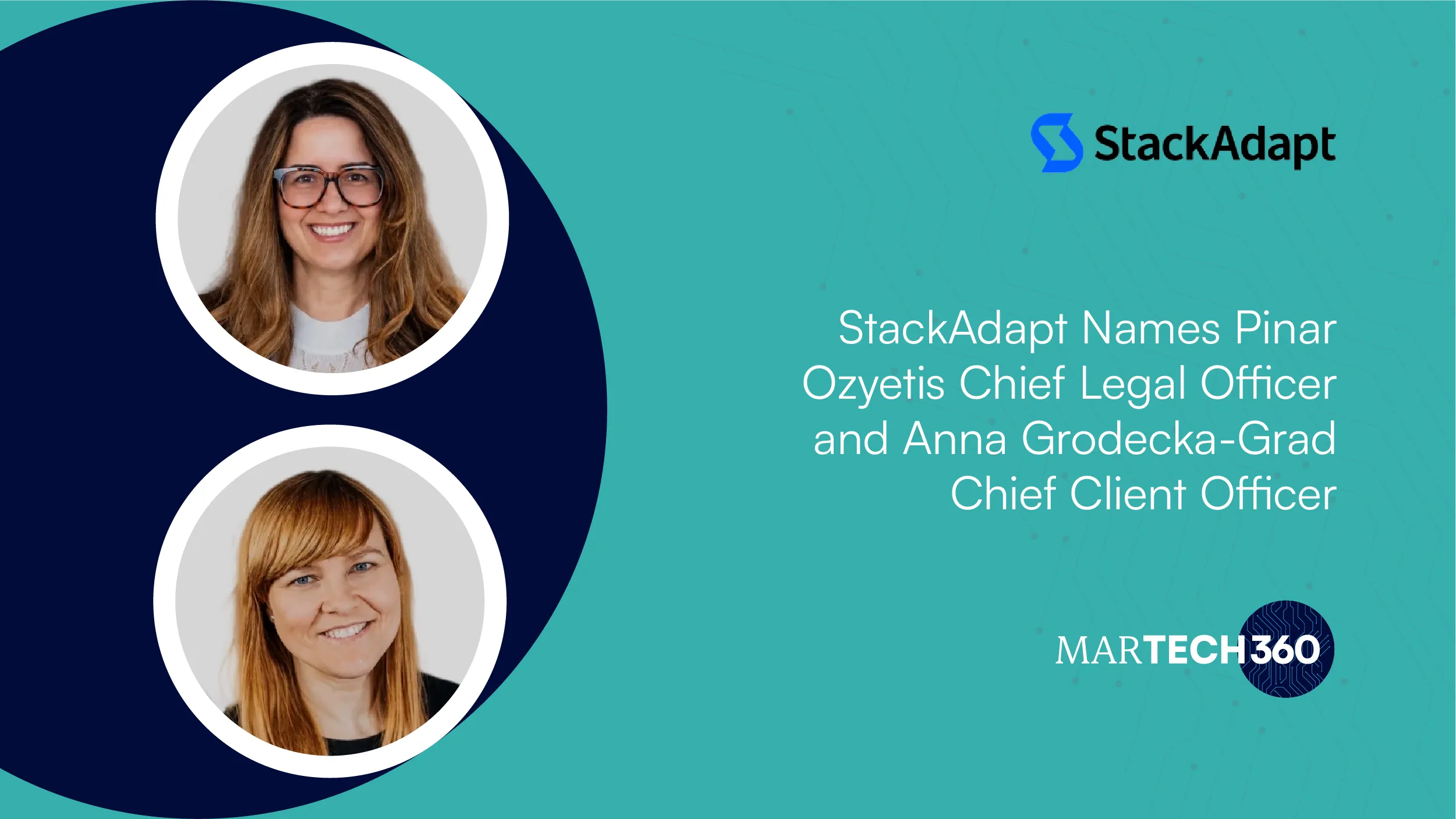 StackAdapt Names Pinar Ozyetis Chief Legal Officer and Anna Grodecka-Grad Chief Client Officer