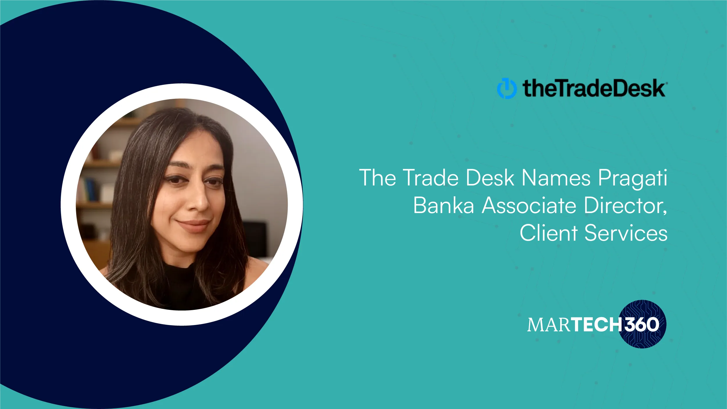 The Trade Desk Names Pragati Banka Associate Director, Client Services