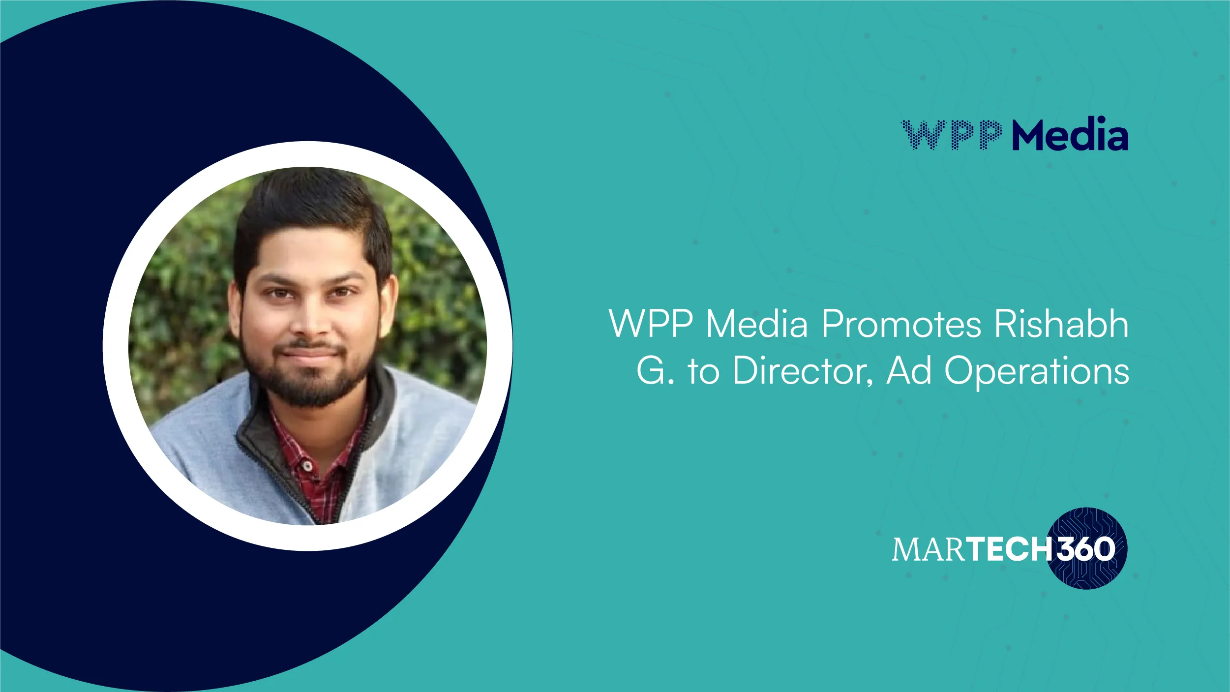 WPP Media Promotes Rishabh G. to Director, Ad Operations