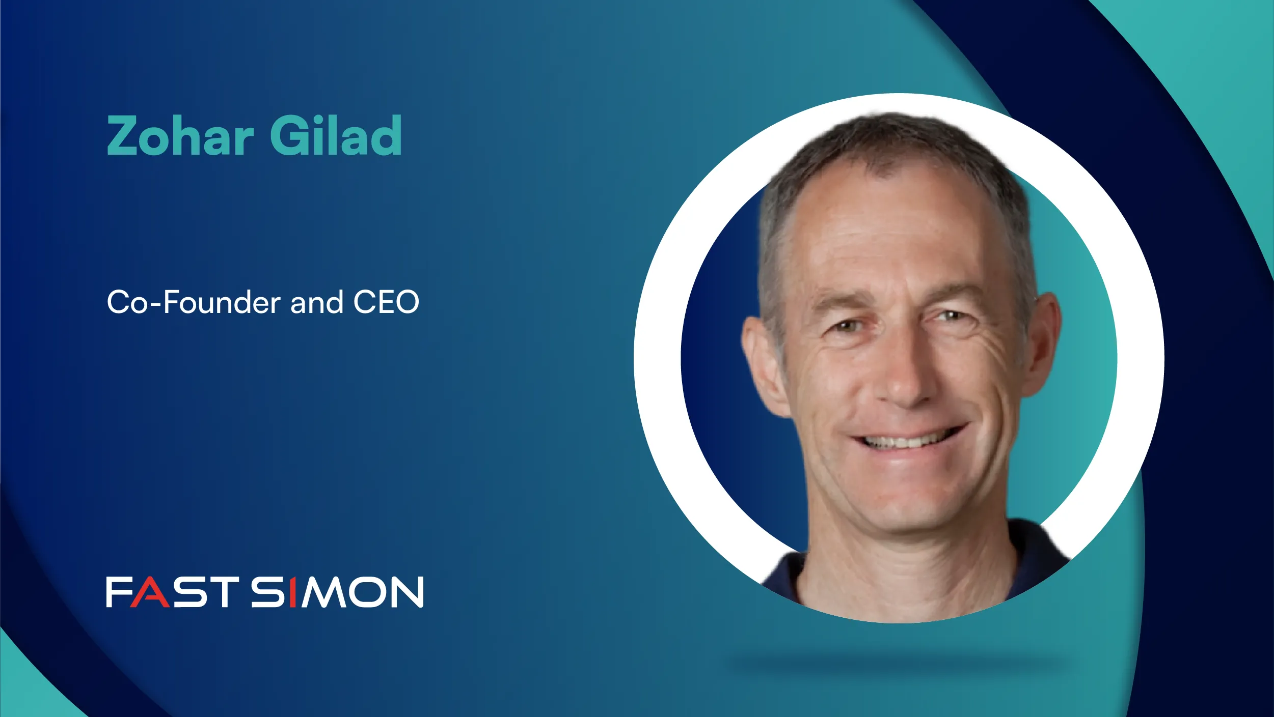 MarTech360 Interview with Zohar Gilad, Co-Founder & CEO, Fast Simon Inc.